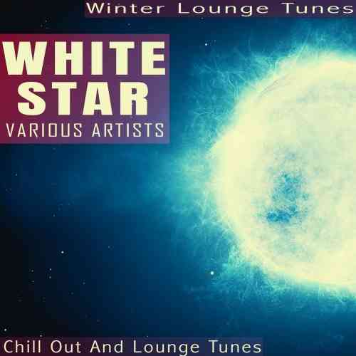 White Star - Winter Lounge Tunes 2021 торрентом