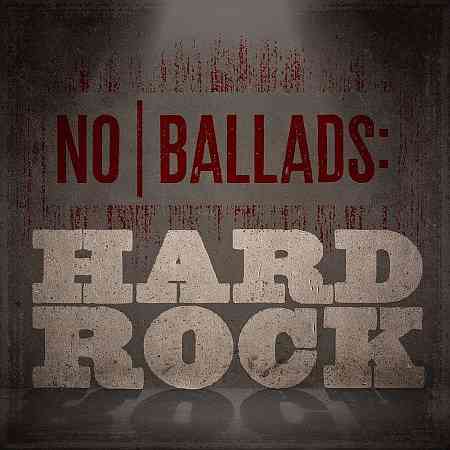 No Ballads: Hard Rock