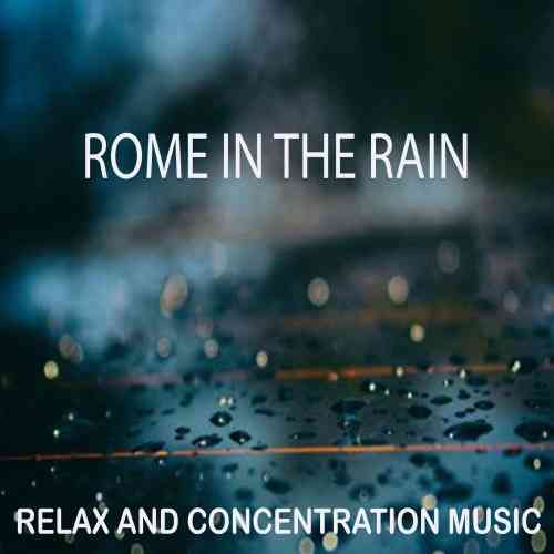 Rome in the Rain [Relax and Concentration Music] 2021 торрентом