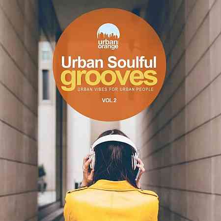 Urban Soulful Grooves, Vol. 2: Urban Vibes for Urban People 2021 торрентом