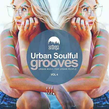 Urban Soulful Grooves, Vol. 4: Urban Vibes for Urban People 2021 торрентом