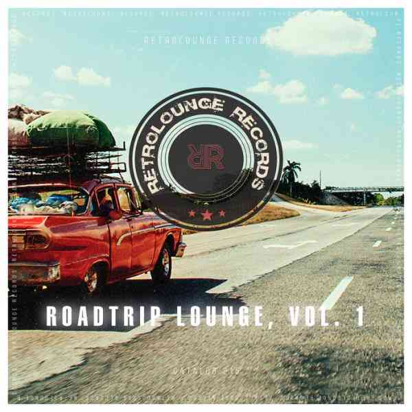 Roadtrip Lounge [Vol.1] 2021 торрентом