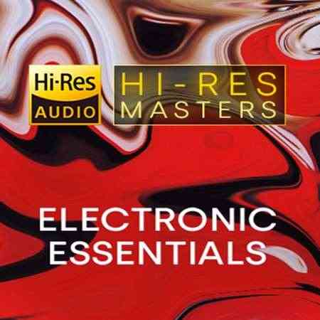 Hi-Res Masters: Electronic Essentials 2021 торрентом