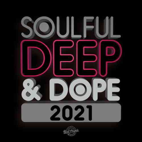 Soulful Deep & Dope 2021 2021 торрентом