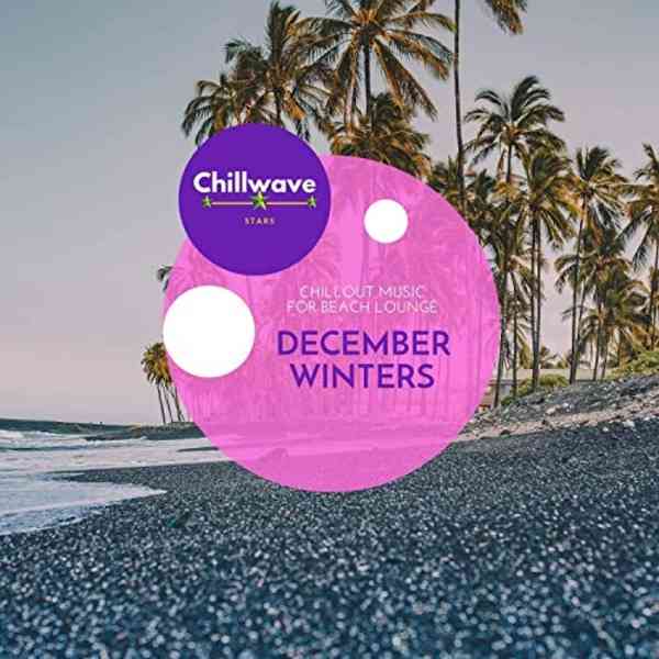 December Winters Chillout Music for Beach Lounge 2021 торрентом