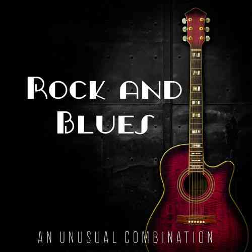 Rock and Blues an Unusual Combination 2020 торрентом