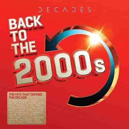 DECADES: Back To The 2000s [3CD] 2021 торрентом