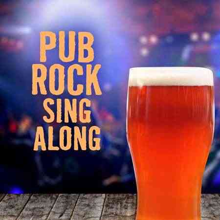Pub Rock Sing Along 2022 торрентом