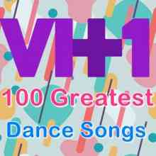 VH1 100 Greatest Dance Songs 2022 торрентом