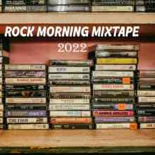 Rock Morning Mixtape 2022 2022 торрентом