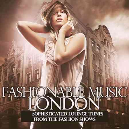 Fashionable Music London 2022 торрентом