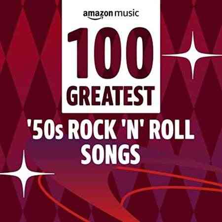 100 Greatest '50s Rock 'n' Roll Songs