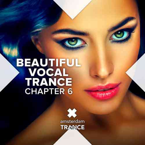 Beautiful Vocal Trance: Chapter 6 2022 торрентом