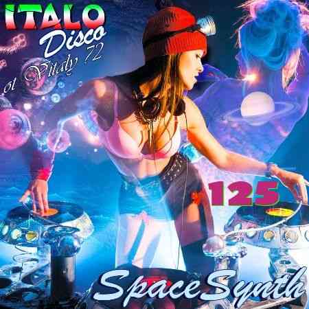 Italo Disco & SpaceSynth [125] (2021) ot Vitaly 72
