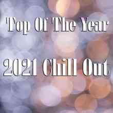 Top Of The Year 2021 Chill Out 2022 торрентом