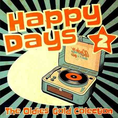 Happy Days - The Oldies Gold Collection [Volume 2] 2022 торрентом