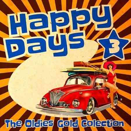 Happy Days - The Oldies Gold Collection [Volume 3] 2022 торрентом