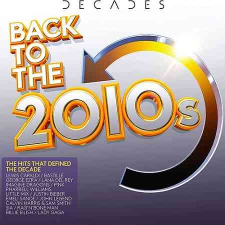 Back To The 2010s [3CD] 2022 торрентом