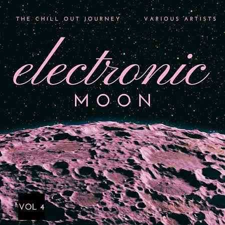 Electronic Moon (The Chill Out Journey), Vol. 4 2022 торрентом