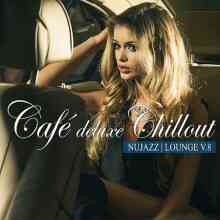 Café Deluxe Chillout - Nu Jazz / Lounge, Vol. 8 2022 торрентом