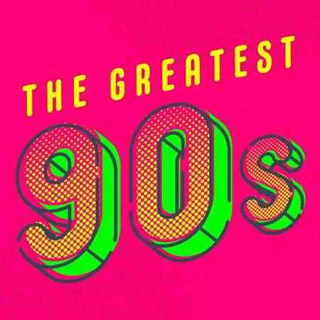 The Greatest 90s