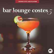 Bar Lounge Costes, Vol. 5 2022 торрентом