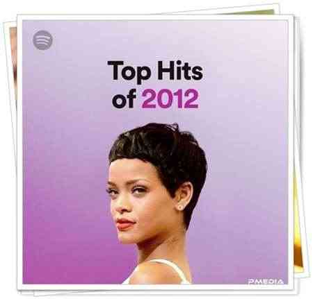 Top Hits of 2012 2022 торрентом