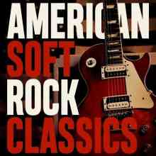 American Soft Rock Classics 2022 торрентом