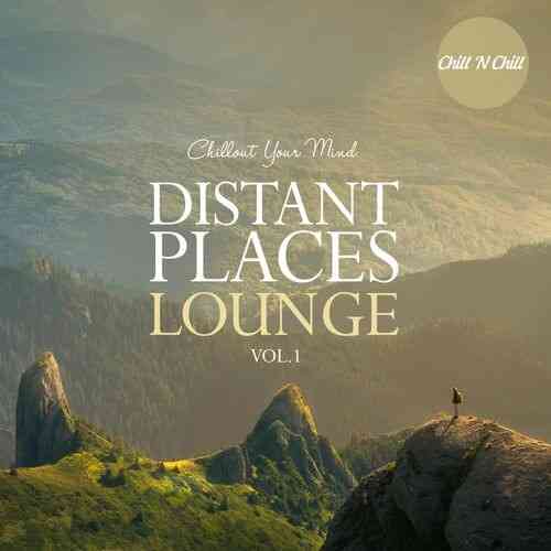 Distant Places Lounge Vol.1: Chillout Your Mind 2022 торрентом