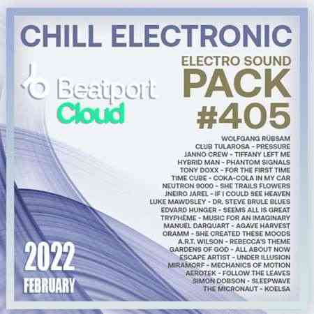 Beatport Chill Electronic: Sound Pack #405 2022 торрентом