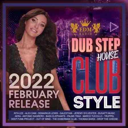 Club Style: Dub Step House