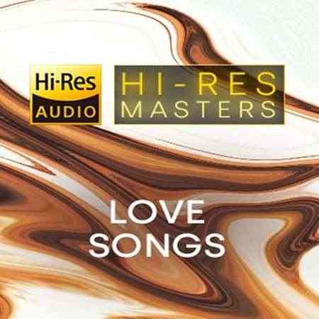 Hi-Res Masters: Love Songs 2022 торрентом