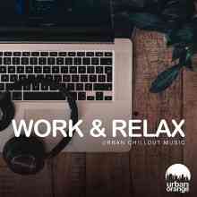 Work & Relax: Urban Chillout Music 2022 торрентом