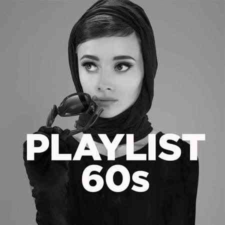 Playlist 60s 2022 торрентом