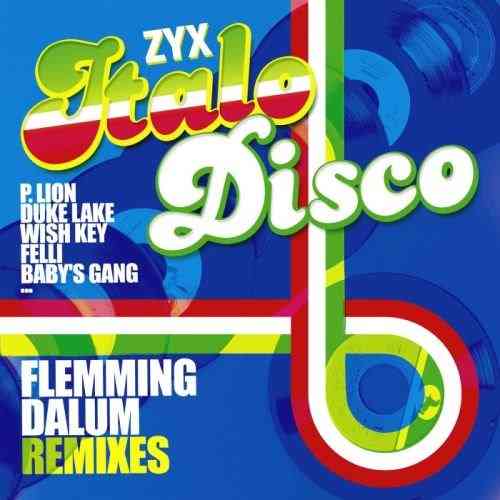 ZYX Italo Disco Flemming Dalum Remixes