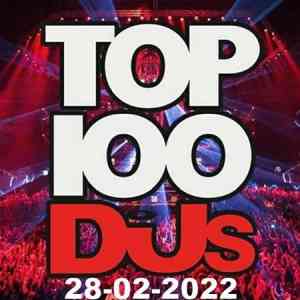 Top 100 DJs Chart [28.02] 2022 2022 торрентом