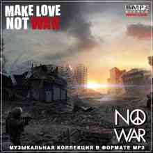 Make Love, not War (2CD) 2022 торрентом