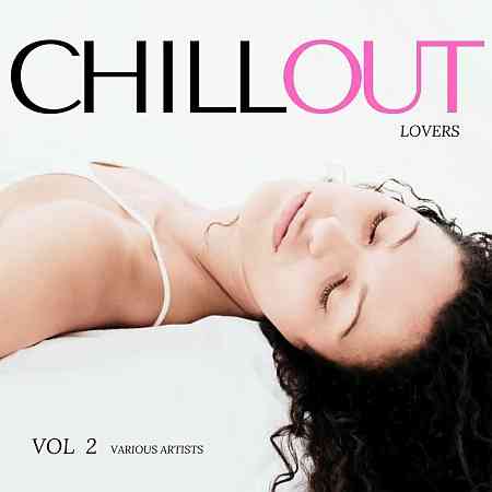 Chill Out Lovers, Vol. 2 2022 торрентом