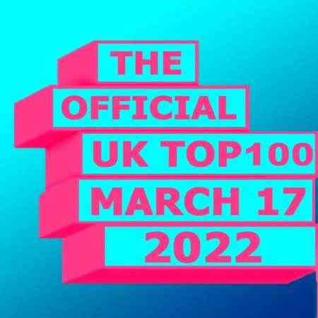 The Official UK Top 100 Singles Chart [17.03] 2022 2022 торрентом