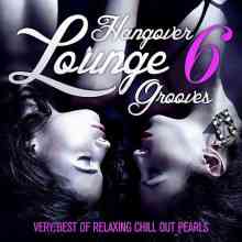 Hangover Lounge Grooves, Vol. 6 2022 торрентом