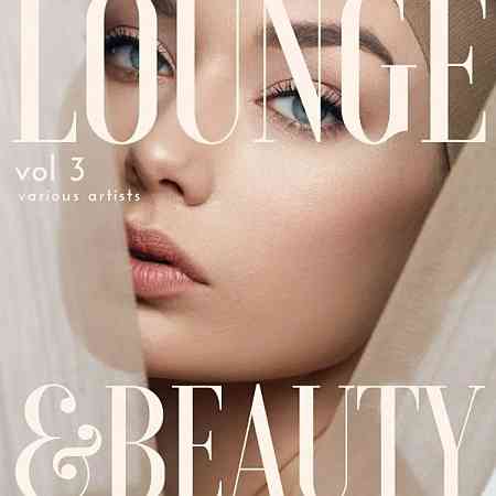 Lounge & Beauty, Vol. 3 2022 торрентом
