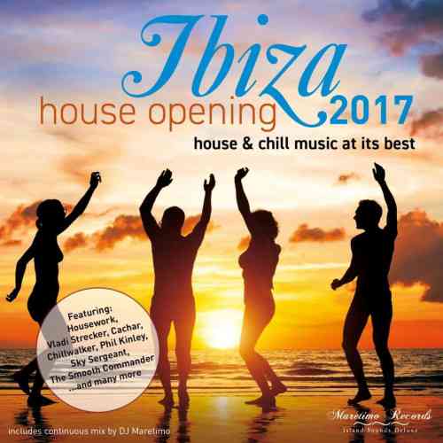 Ibiza House Opening 2017. House & Chill Music At Its Best 2017 торрентом