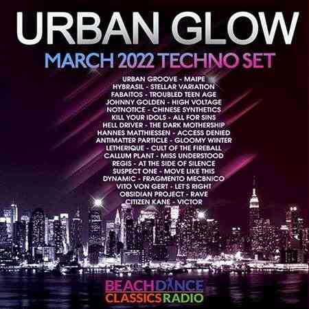 Urban Glow: March Techno Set 2022 торрентом