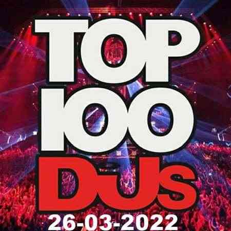 Top 100 DJs Chart [26.03] 2022