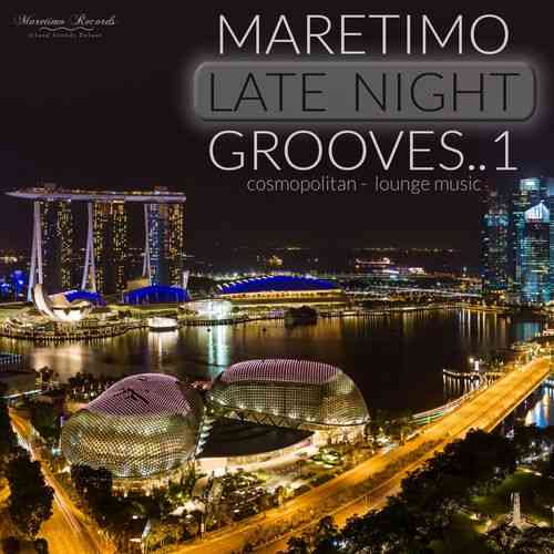 Maretimo Late Night Grooves 1 [Cosmopolitan Lounge Music] 2021 торрентом