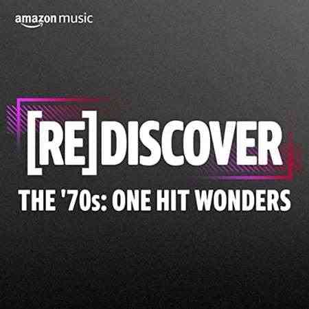 Rediscover The ‘70s: One Hit Wonders 2022 торрентом