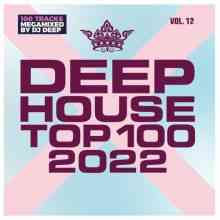 Deep House Top 100 2022, Vol. 12 2022 торрентом