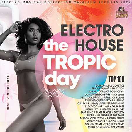 The Tropic Day: Electro House Session 2022 торрентом