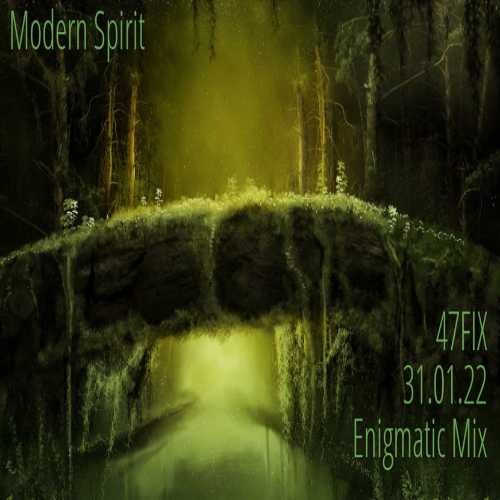 Enigmatic Mix: Modern Spirit [by 47FIX] 2022 торрентом