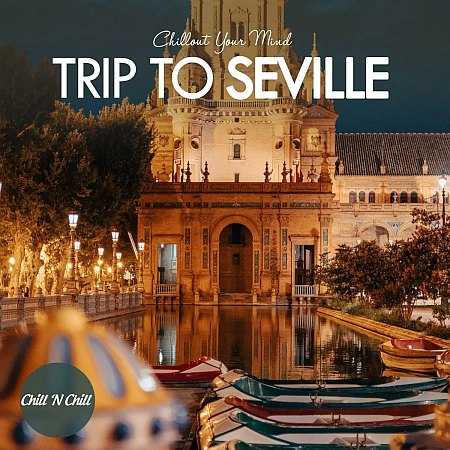 Trip to Seville: Chillout Your Mind 2022 торрентом